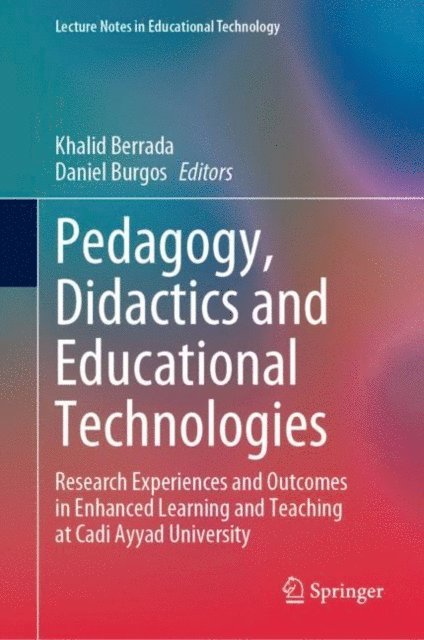 Daniel Burgos, Khalid Berrada - Pedagogy, Didactics and Educational Technologies, E-bok