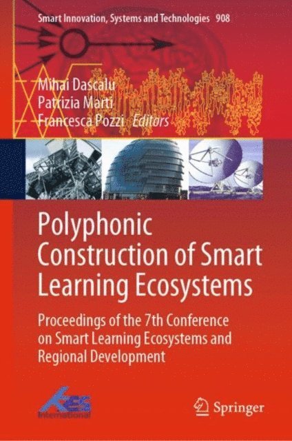 Francesca Pozzi, Patrizia Marti, Mihai Dascalu - Polyphonic Construction of Smart Learning Ecosystems, E-bok