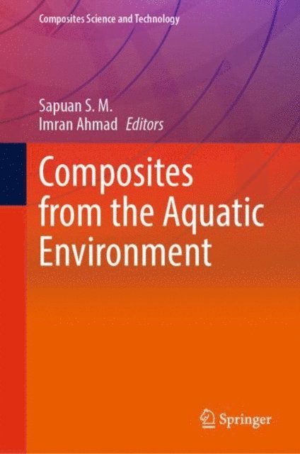 Imran Ahmad, Sapuan S. M. - Composites from the Aquatic Environment, E-bok