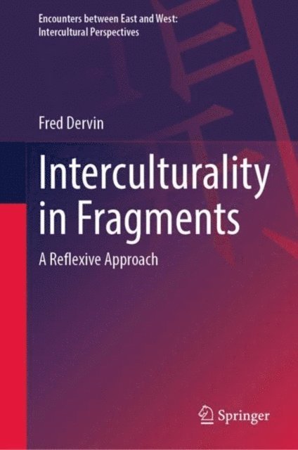 Fred Dervin - Interculturality in Fragments, E-bok