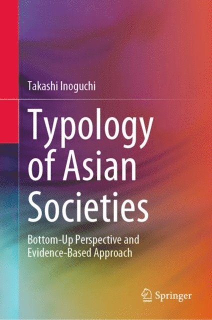 Takashi Inoguchi - Typology of Asian Societies, E-bok