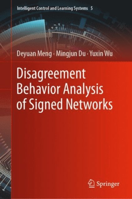 Yuxin Wu, Mingjun Du, Deyuan Meng - Disagreement Behavior Analysis of Signed Networks, E-bok
