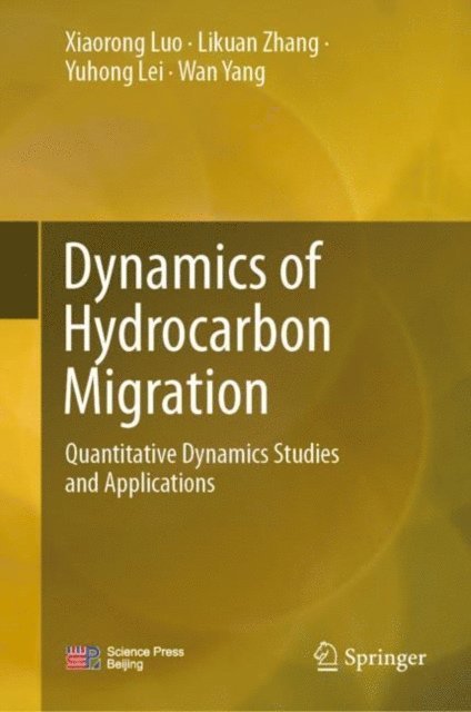 Wan Yang, Yuhong Lei, Likuan Zhang, Xiaorong Luo - Dynamics of Hydrocarbon Migration, E-bok