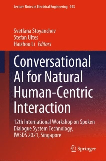 Haizhou Li, Stefan Ultes, Svetlana Stoyanchev - Conversational AI for Natural Human-Centric Interaction, E-bok