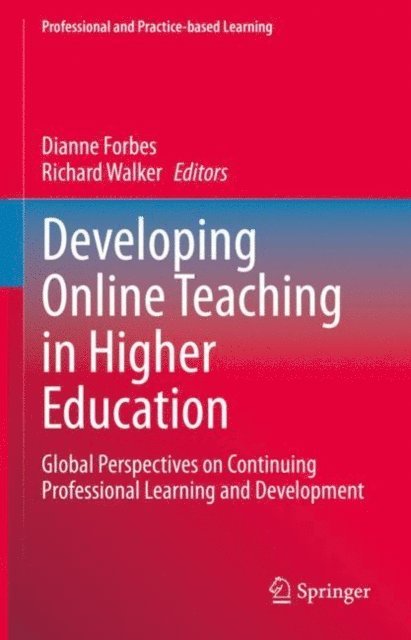 Richard Walker, Dianne Forbes - Developing Online Teaching in Higher Education, E-bok