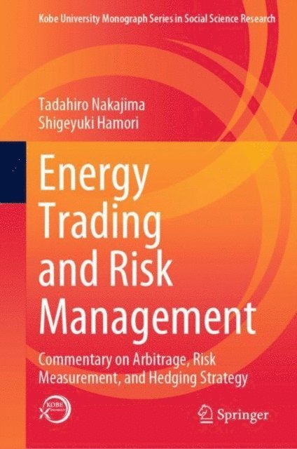 Shigeyuki Hamori, Tadahiro Nakajima - Energy Trading and Risk Management, E-bok