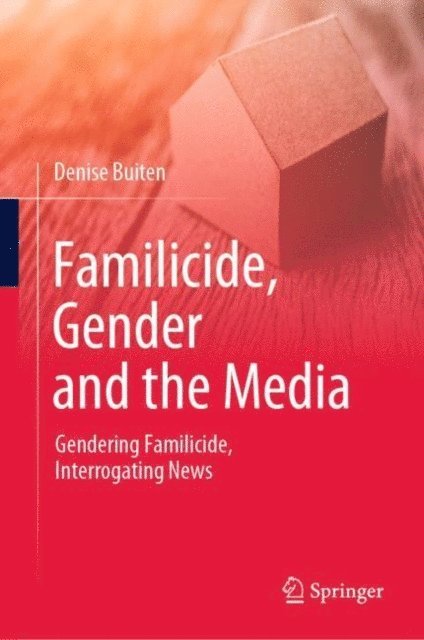Denise Buiten - Familicide, Gender and the Media, E-bok