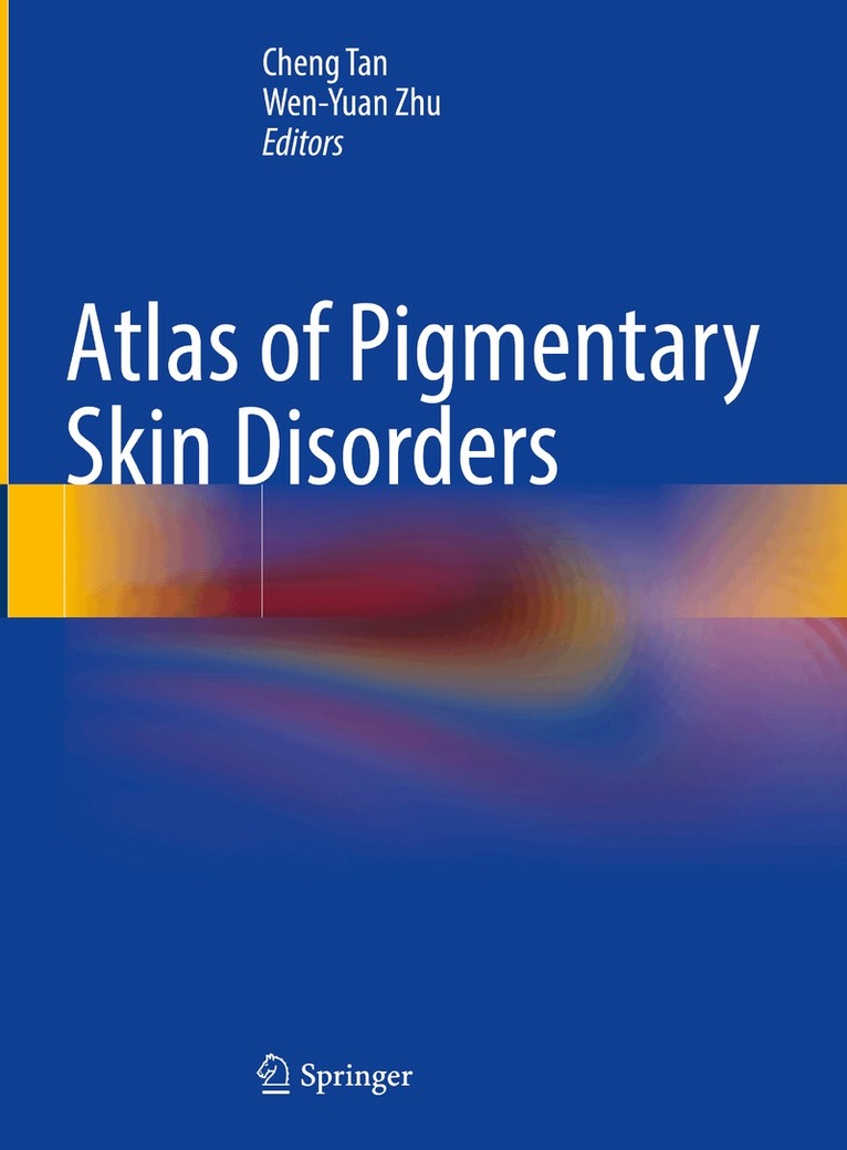 Cheng Tan, Wen-Yuan Zhu - Atlas of Pigmentary Skin Disorders, Inbunden