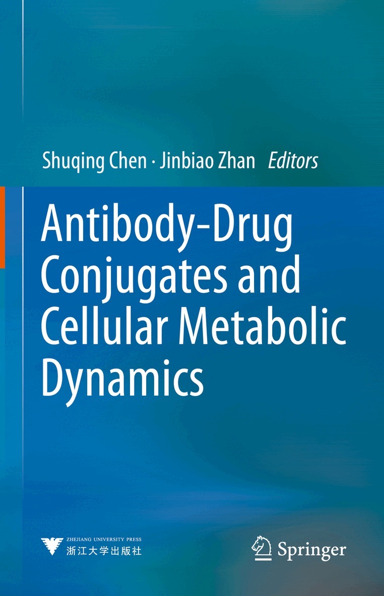 Shuqing Chen, Jinbiao Zhan - Antibody-Drug Conjugates and Cellular Metabolic Dynamics, Inbunden