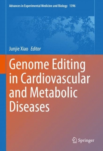 Junjie Xiao - Genome Editing in Cardiovascular and Metabolic Diseases, E-bok