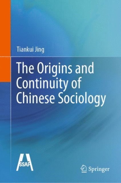 Tiankui Jing - Origins and Continuity of Chinese Sociology, E-bok