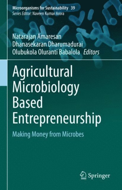 Olubukola Oluranti Babalola, Dhanasekaran Dharumadurai, Natarajan Amaresan - Agricultural Microbiology Based Entrepreneurship, E-bok