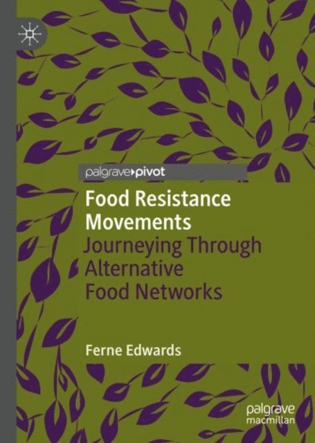 Ferne Edwards - Food Resistance Movements, E-bok