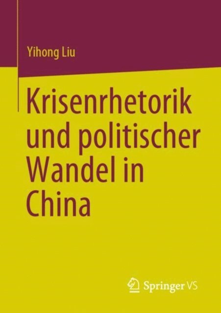 Yihong Liu - Krisenrhetorik und politischer Wandel in China, E-bok