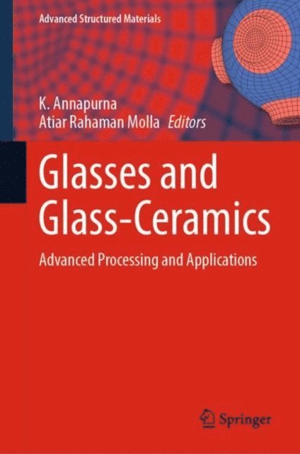 Atiar Rahaman Molla, K. Annapurna - Glasses and Glass-Ceramics, E-bok