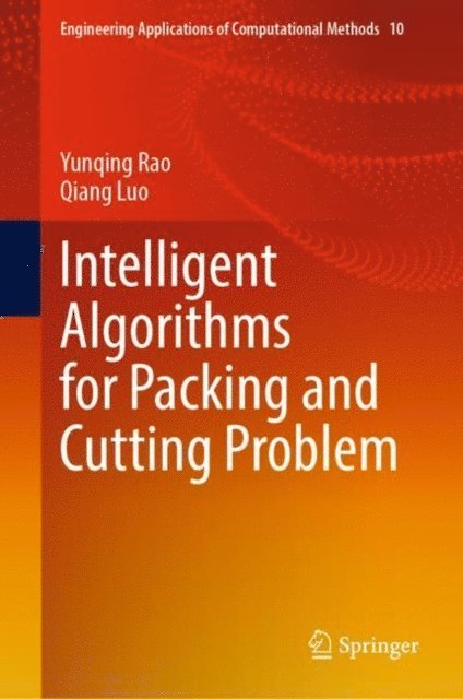 Qiang Luo, Yunqing Rao - Intelligent Algorithms for Packing and Cutting Problem, E-bok