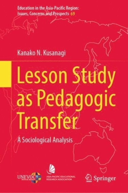 Kanako N. Kusanagi - Lesson Study as Pedagogic Transfer, E-bok