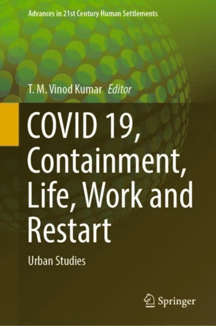T. M. Vinod Kumar - COVID 19, Containment, Life, Work and Restart, E-bok