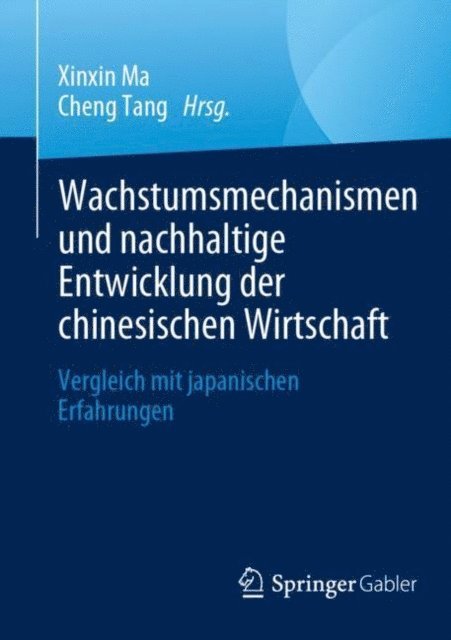 Cheng Tang, Xinxin Ma - Wachstumsmechanismen und nachhaltige Entwicklung der chinesischen Wirtschaft, E-bok