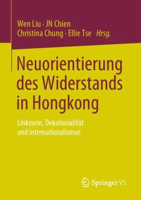 Ellie Tse, Christina Chung, JN Chien, Wen Liu - Neuorientierung des Widerstands in Hongkong, E-bok