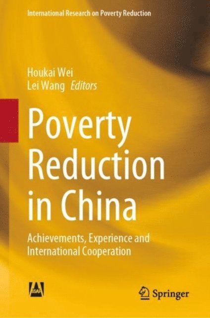 Lei Wang, Houkai Wei - Poverty Reduction in China, E-bok