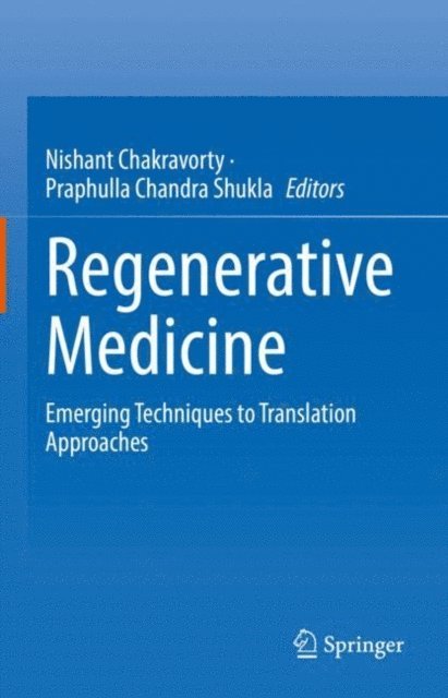 Praphulla Chandra Shukla, Nishant Chakravorty - Regenerative Medicine, E-bok