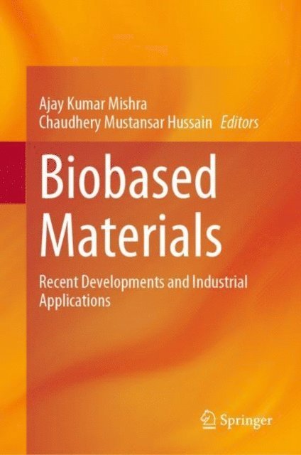 Chaudhery Mustansar Hussain, Ajay Kumar Mishra - Biobased Materials, E-bok