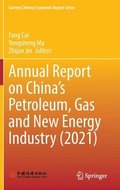 Annual Report on Chinas Petroleum, Gas and New Energy Industry (2021)