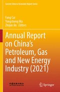 Annual Report on Chinas Petroleum, Gas and New Energy Industry (2021)