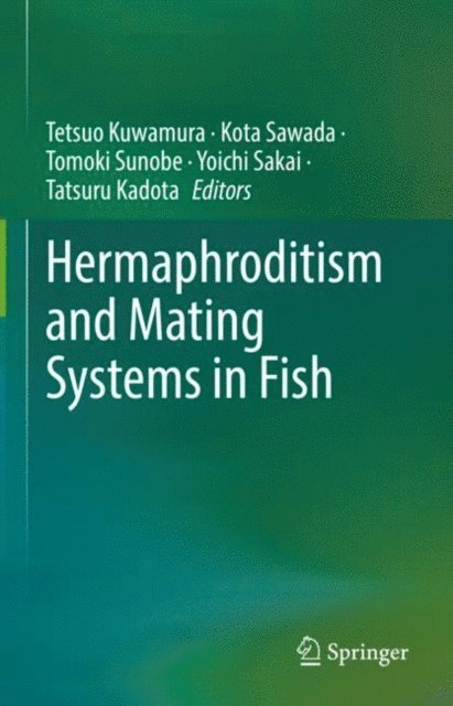 Tatsuru Kadota, Yoichi Sakai, Tomoki Sunobe, Kota Sawada, Tetsuo Kuwamura - Hermaphroditism and Mating Systems in Fish, E-bok. Tillgänglighet: Lägg i varukorg
