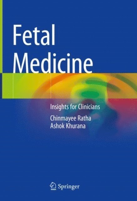 Ashok Khurana, Chinmayee Ratha - Fetal Medicine, E-bok