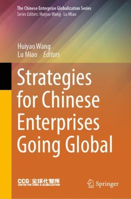 Lu Miao, Huiyao Wang - Strategies for Chinese Enterprises Going Global, E-bok