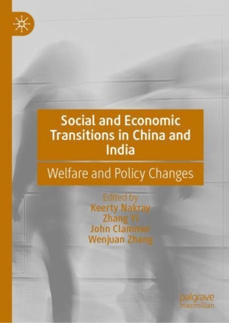 Wenjuan Zhang, John Clammer, Zhang Yi, Keerty Nakray - Social and Economic Transitions in China and India, E-bok