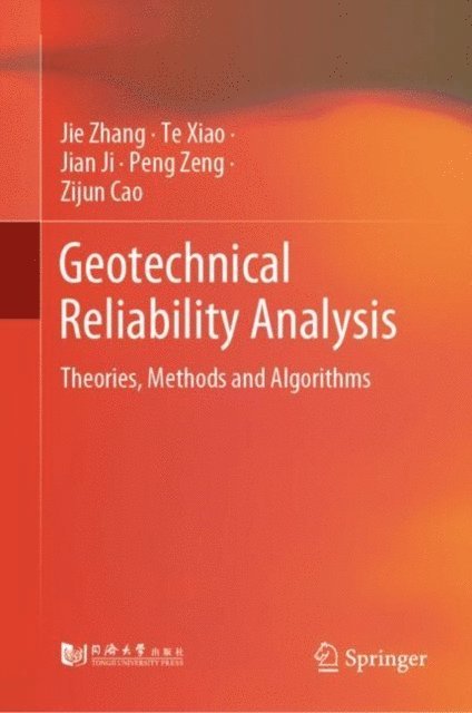 Zijun Cao, Peng Zeng, Jian Ji, Te Xiao, Jie Zhang - Geotechnical Reliability Analysis, E-bok