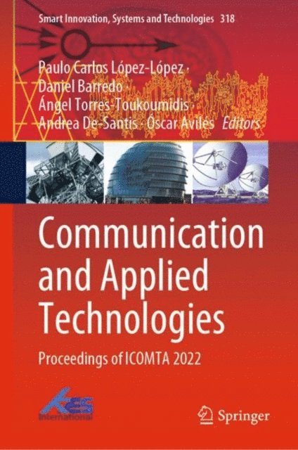 Oscar Aviles, Andrea De-Santis, Angel Torres-Toukoumidis, Daniel Barredo, Paulo Carlos Lopez-Lopez - Communication and Applied Technologies, E-bok