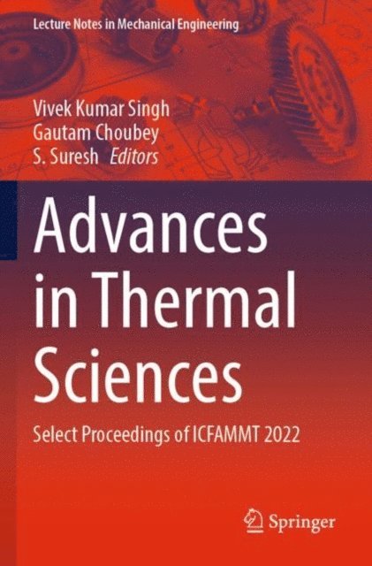 S. Suresh, Gautam Choubey, Vivek Kumar Singh - Advances in Thermal Sciences, E-bok