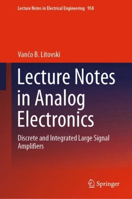 Vanco B. Litovski - Lecture Notes in Analog Electronics, E-bok