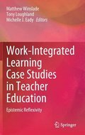 Work-Integrated Learning Case Studies in Teacher Education