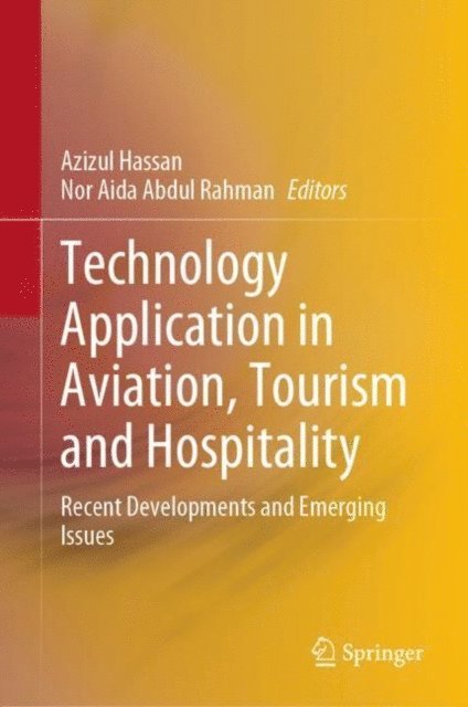 Nor Aida Abdul Rahman, Azizul Hassan - Technology Application in Aviation, Tourism and Hospitality, E-bok