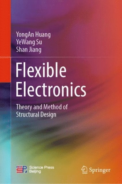 Shan Jiang, YeWang Su, YongAn Huang - Flexible Electronics, E-bok