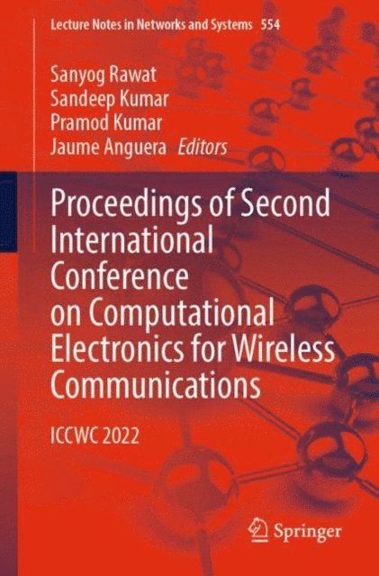 Jaume Anguera, Pramod Kumar, Sandeep Kumar, Sanyog Rawat - Proceedings of Second International Conference on Computational Electronics for Wireless Communications, E-bok