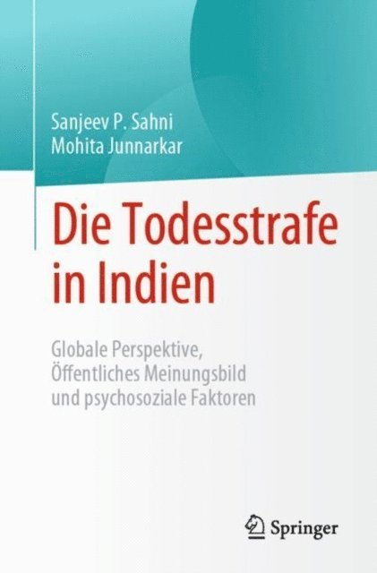 Mohita Junnarkar, Sanjeev P. Sahni - Die Todesstrafe in Indien, E-bok