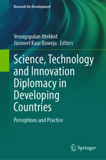 Jasmeet Kaur Baweja, Venugopalan Ittekkot - Science, Technology and Innovation Diplomacy in Developing Countries, E-bok