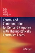 Control and Communication for Demand Response with Thermostatically Controlled Loads