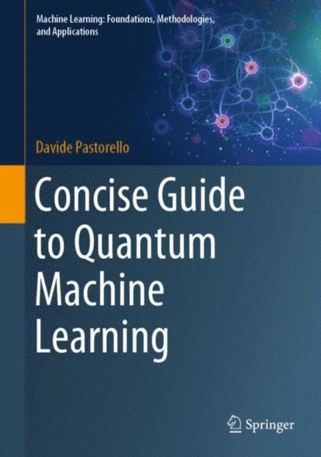 Davide Pastorello - Concise Guide to Quantum Machine Learning, E-bok