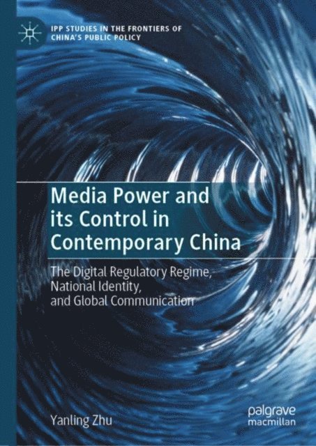Yanling Zhu - Media Power and its Control in Contemporary China, E-bok