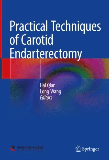 Long Wang, Hai Qian - Practical Techniques of Carotid Endarterectomy, E-bok