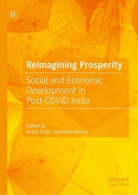 Amitabh Kundu, Arash Fazli - Reimagining Prosperity, E-bok