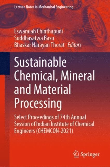 Bhaskar Narayan Thorat, Suddhasatwa Basu, Eswaraiah Chinthapudi - Sustainable Chemical, Mineral and Material Processing, E-bok