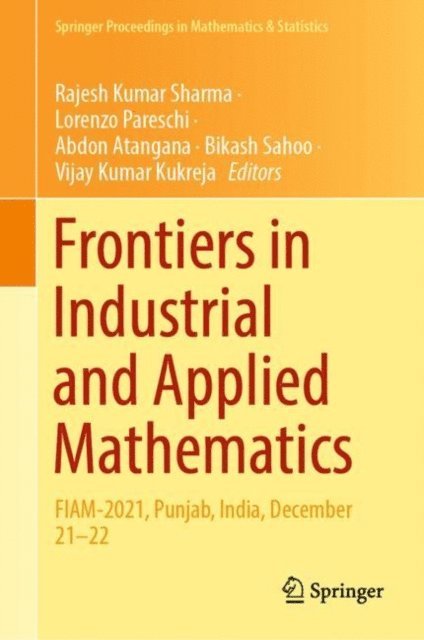 Vijay Kumar Kukreja, Bikash Sahoo, Abdon Atangana, Lorenzo Pareschi, Rajesh Kumar Sharma - Frontiers in Industrial and Applied Mathematics, E-bok
